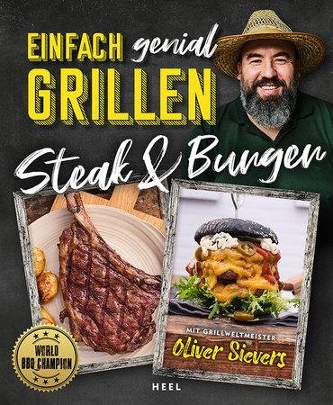 Einfach genial Grillen Steaks & Burger