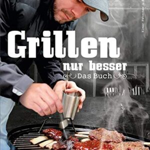 FIRE AND FOOD Grillen nur Besser