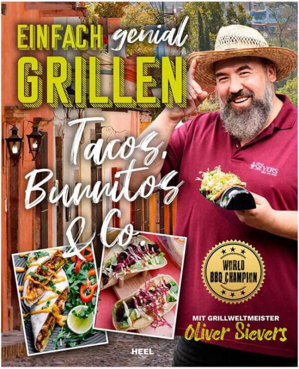 OLIVER SIEVERS Einfach genial Grillen - Tacos