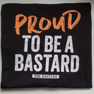 THE BASTARD Proud to be a Bastard Lady M