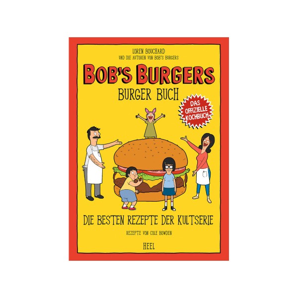 BOB´S BURGERS - Burger Buch - Loren Bouchard - Heel Verlag