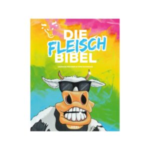 Die Fleisch Bibel - Yannick Meurer und Timo Schwarz - Heel Verlag